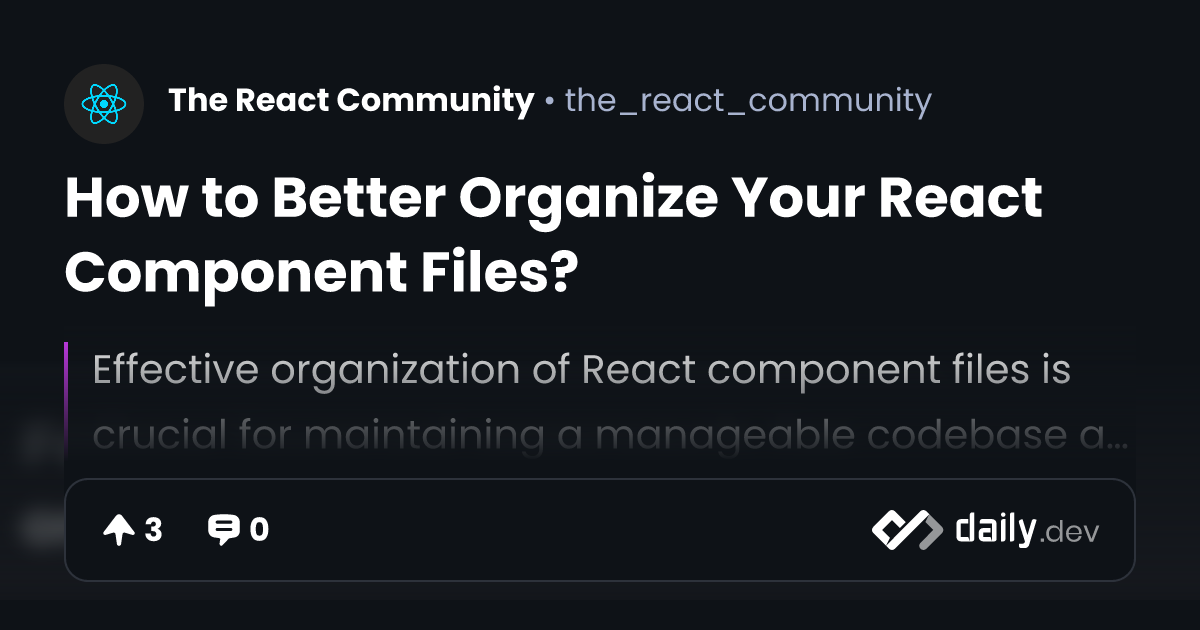 How to Better Organize Your React Component Files?