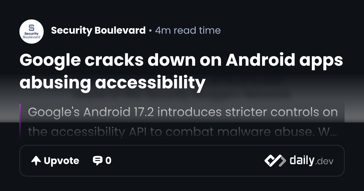 Google cracks down on Android apps abusing accessibility