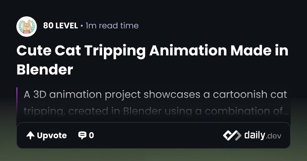 Cute Cat Tripping Animation Made in Blender | daily.dev
