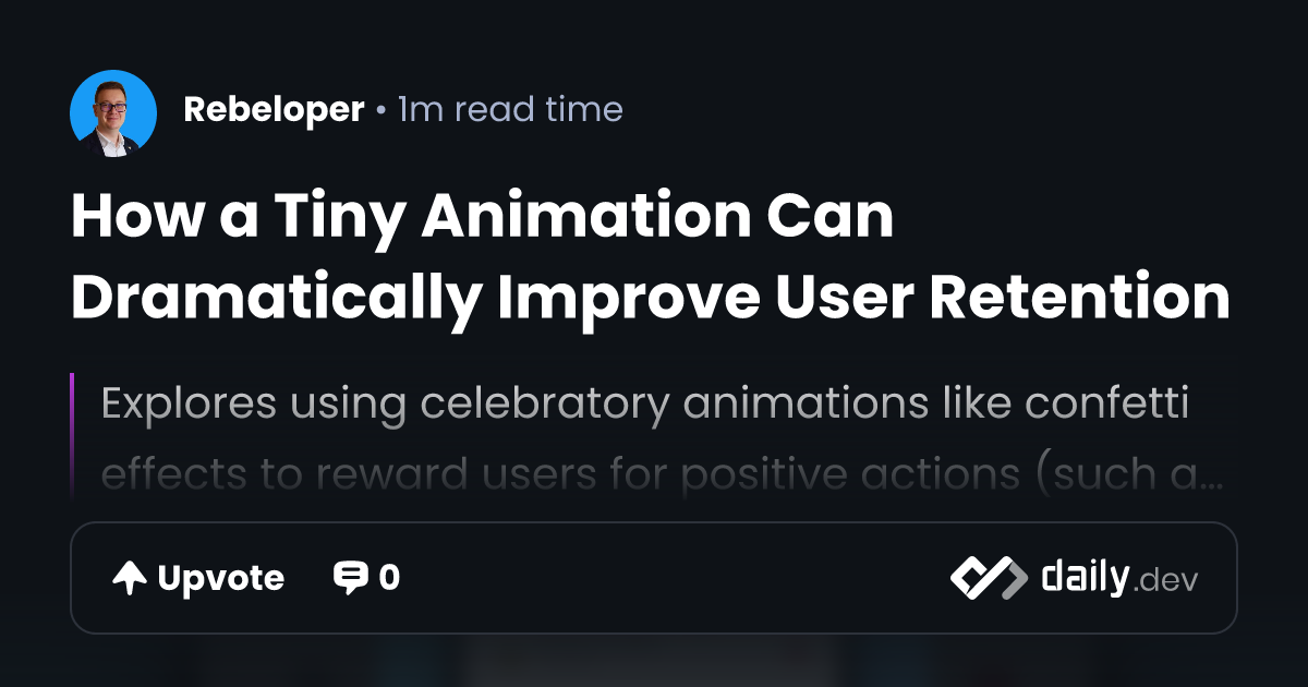 How a Tiny Animation Can Dramatically Improve User Retention