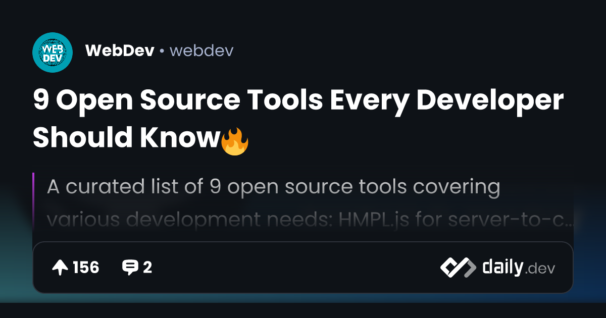 9 Open Source Tools Every Developer Should Know🔥 | daily.dev