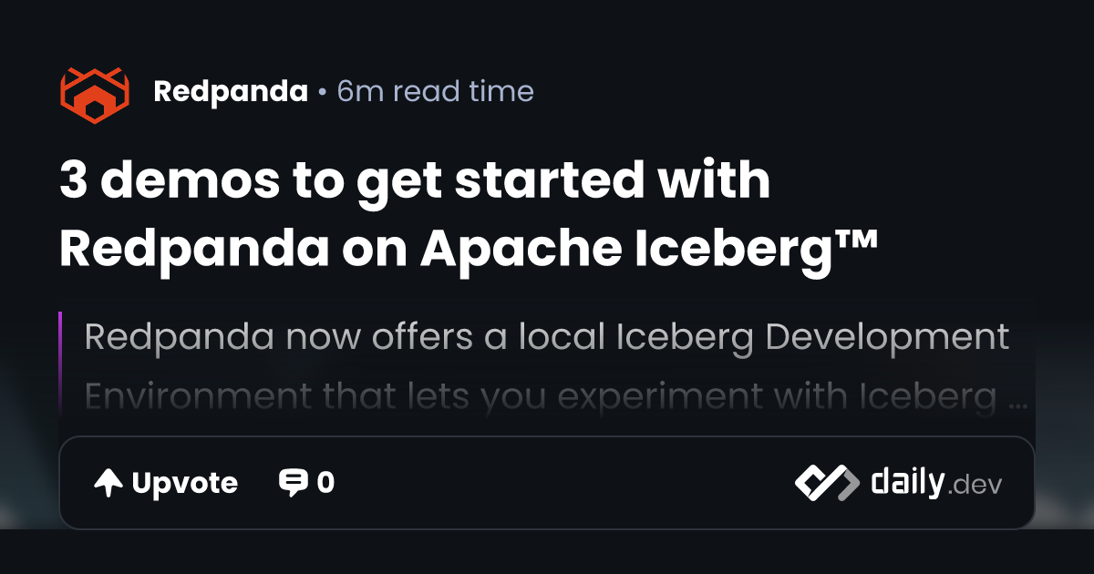 3 demos to get started with Redpanda on Apache Iceberg™