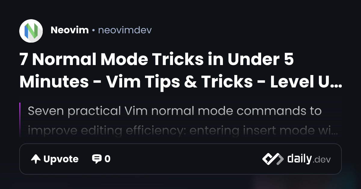 7 Normal Mode Tricks in Under 5 Minutes - Vim Tips & Tricks - Level Up ...
