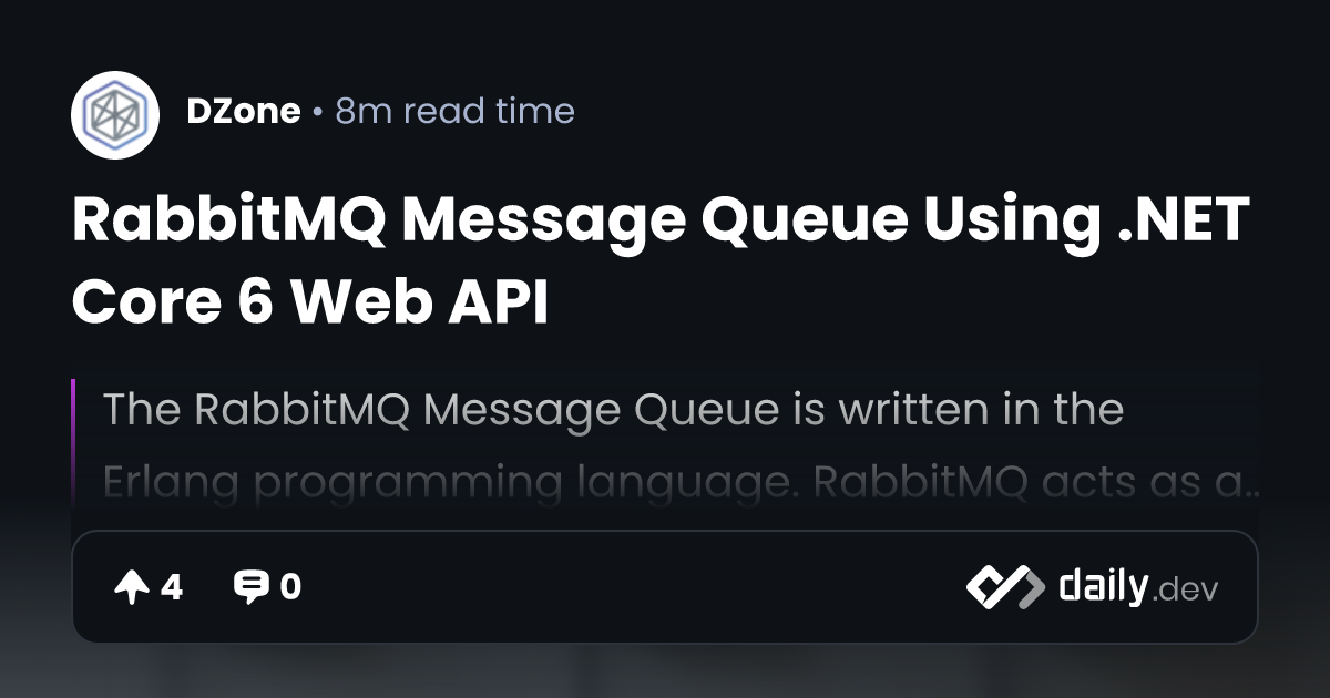 RabbitMQ Message Queue Using Core 6  API daily.dev