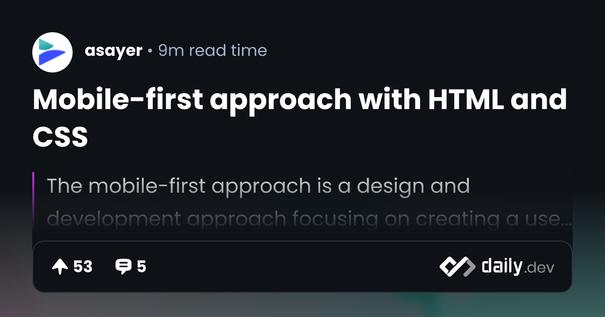 Mobile-first approach with HTML and CSS | daily.dev