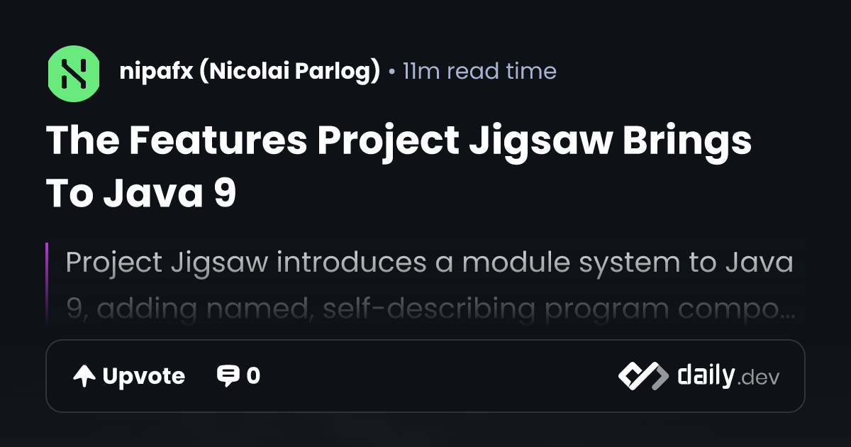 The Features Project Jigsaw Brings To Java 9 | daily.dev