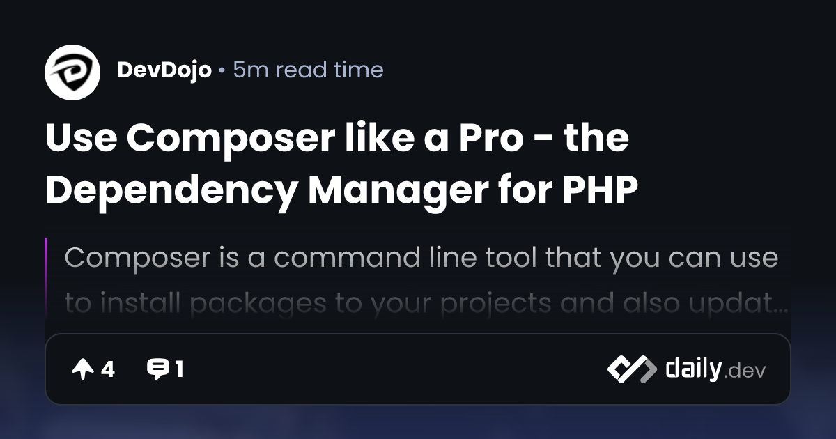 Use Composer like a Pro - the Dependency Manager for PHP