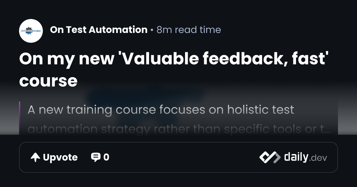 On my new 'Valuable feedback, fast' course | daily.dev