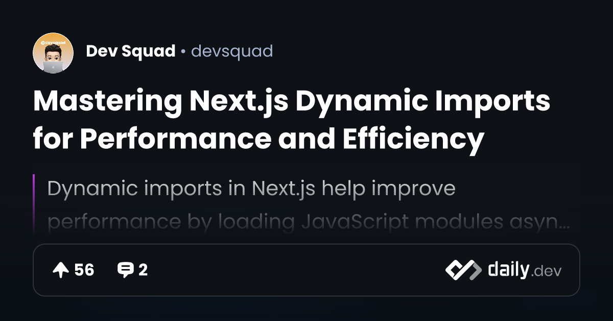 Mastering Next.js Dynamic Imports for Performance and...