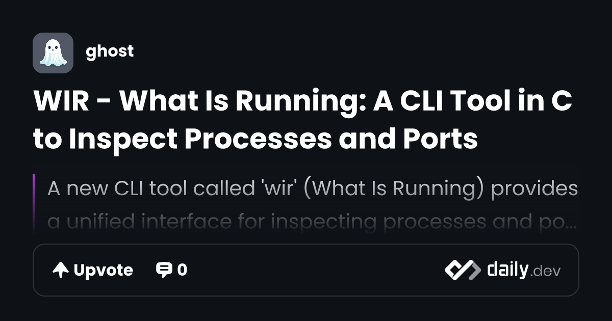 WIR - What Is Running: A CLI Tool in C to Inspect...