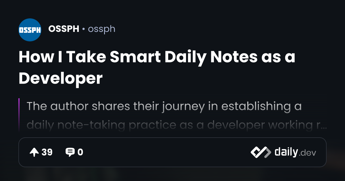 How I Take Smart Daily Notes as a Developer | daily.dev