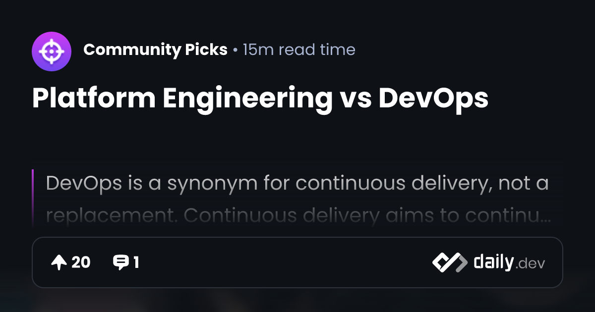 Platform Engineering vs DevOps | daily.dev