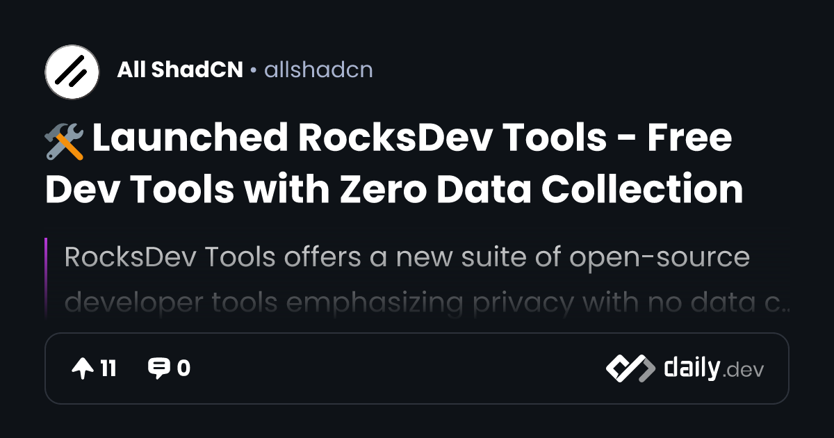 🛠️ Launched RocksDev Tools - Free Dev Tools with Zero...