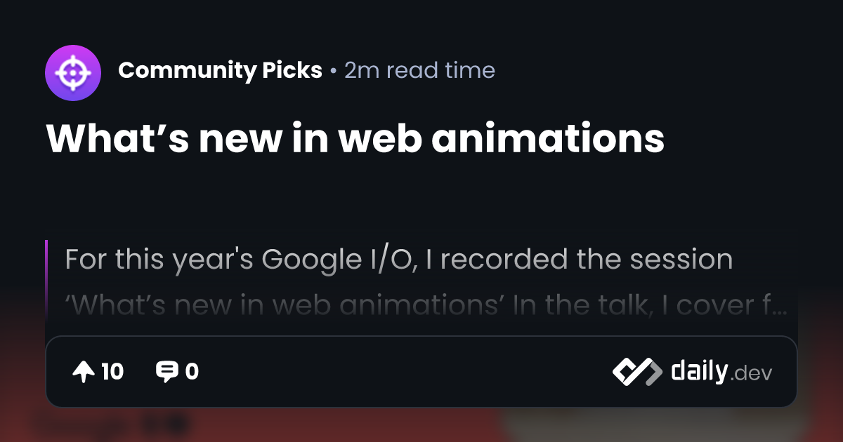 What’s new in web animations | daily.dev
