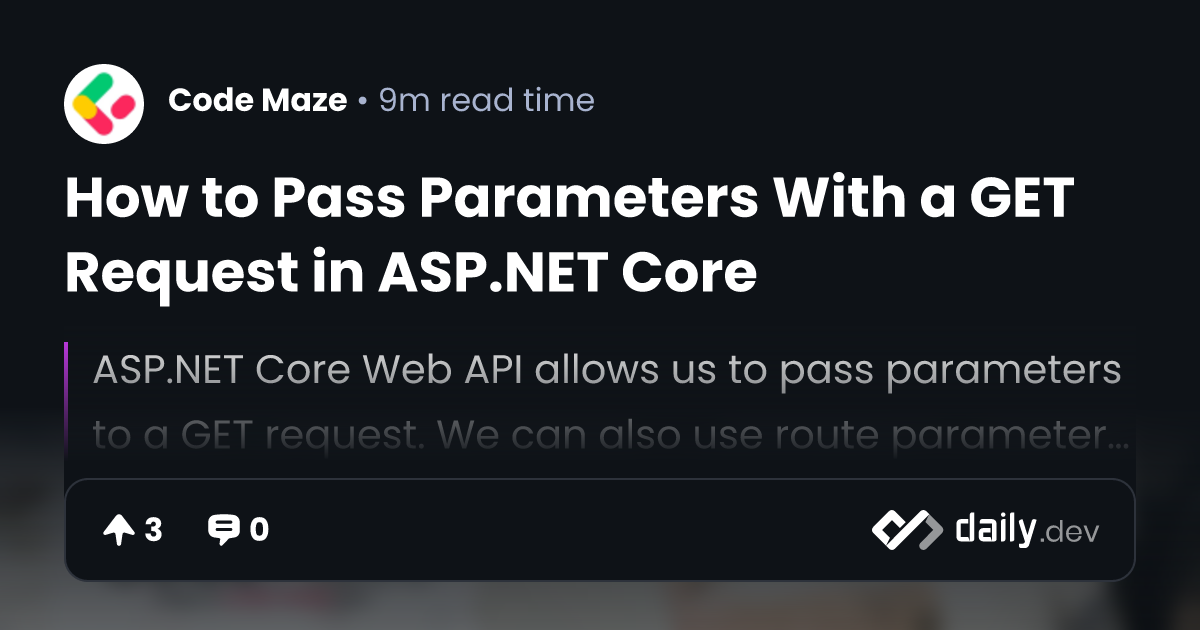How to Pass Parameters With a GET Request in Core daily.dev