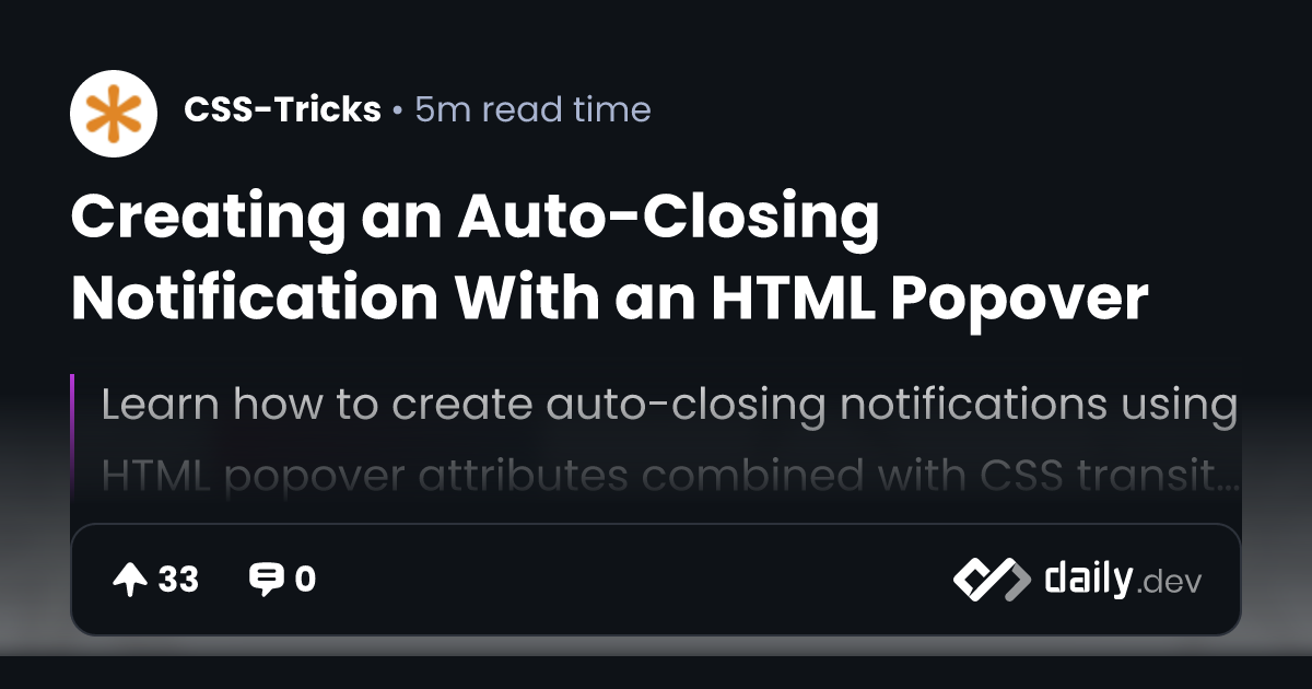 Creating an Auto-Closing Notification With an HTML Popover | daily.dev