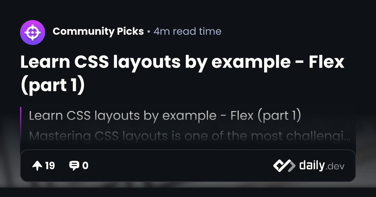 Learn CSS layouts by example - Flex (part 1) | daily.dev