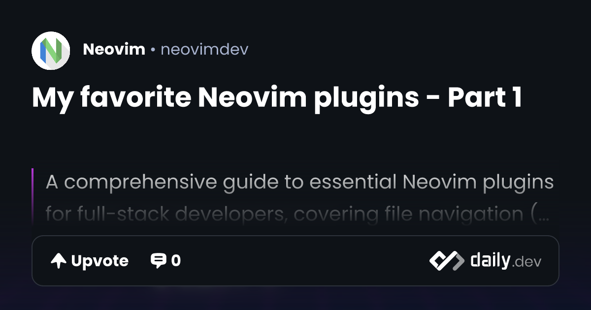 My favorite Neovim plugins - Part 1 | daily.dev