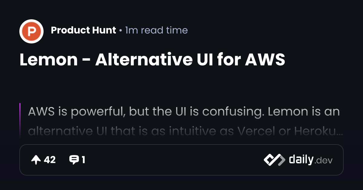 Lemon - Alternative UI for AWS | daily.dev