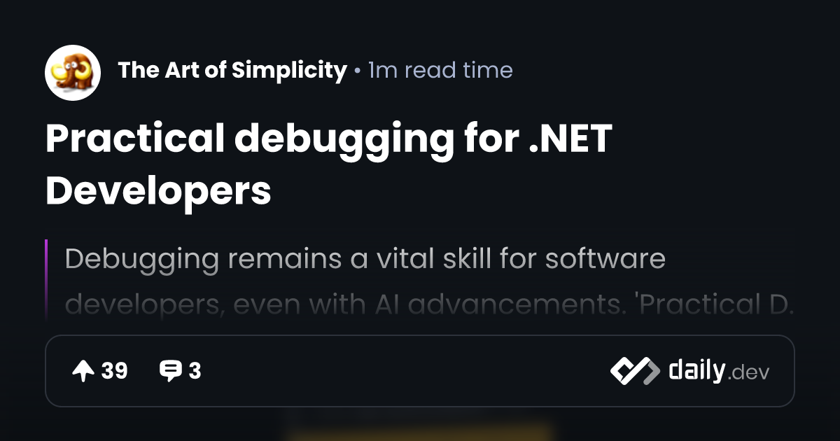 Practical debugging for .NET Developers | daily.dev