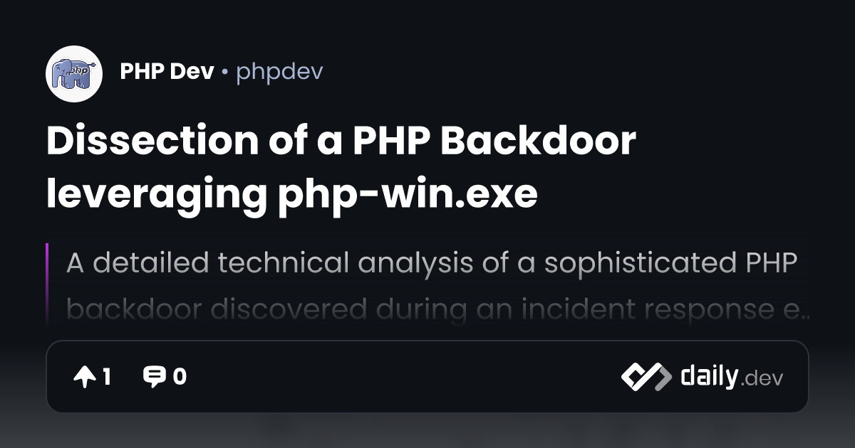 Dissection of a PHP Backdoor leveraging php-win.exe | daily.dev
