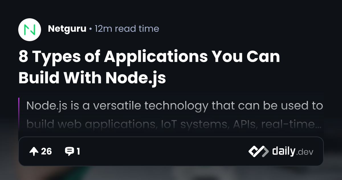 8 Types of Applications You Can Build With Node.js
