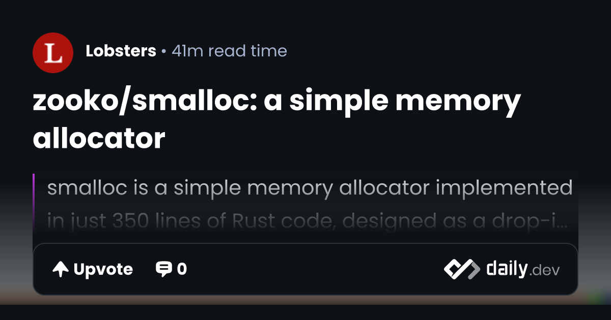zooko/smalloc: a simple memory allocator | daily.dev