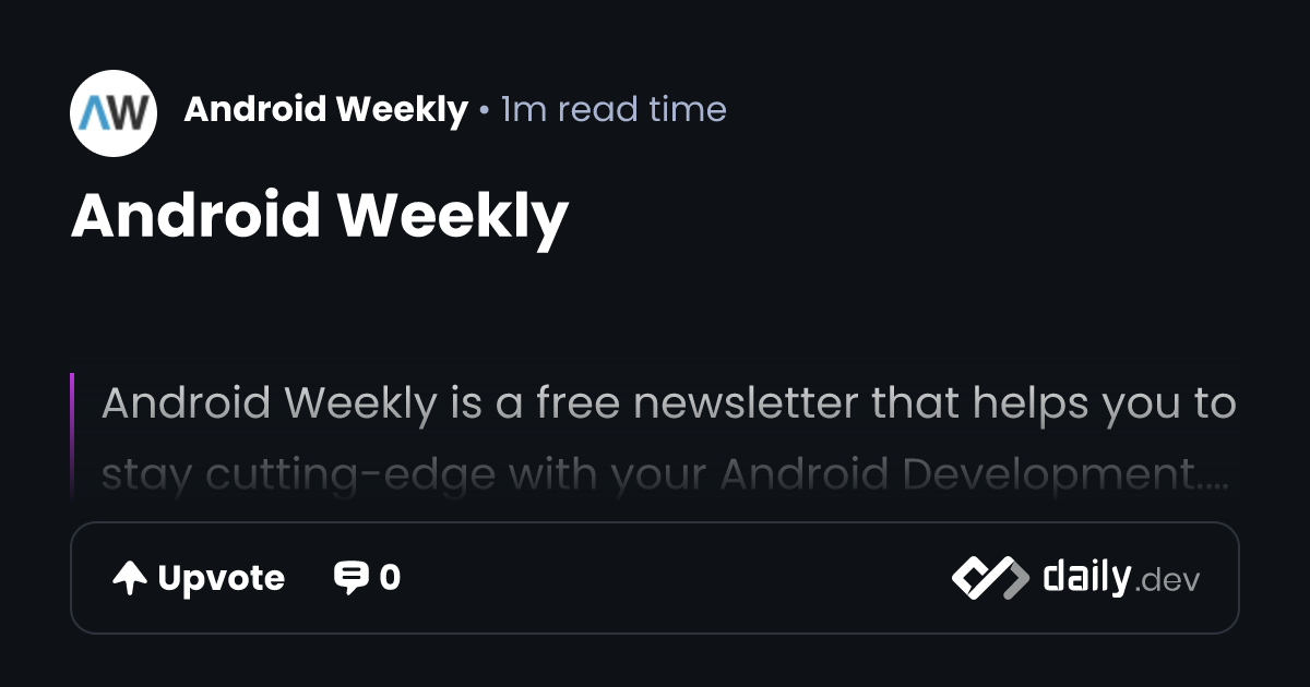 Android Weekly | daily.dev
