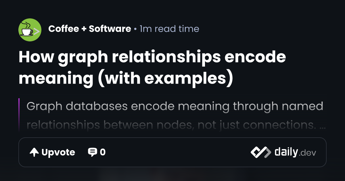 How graph relationships encode meaning (with examples)