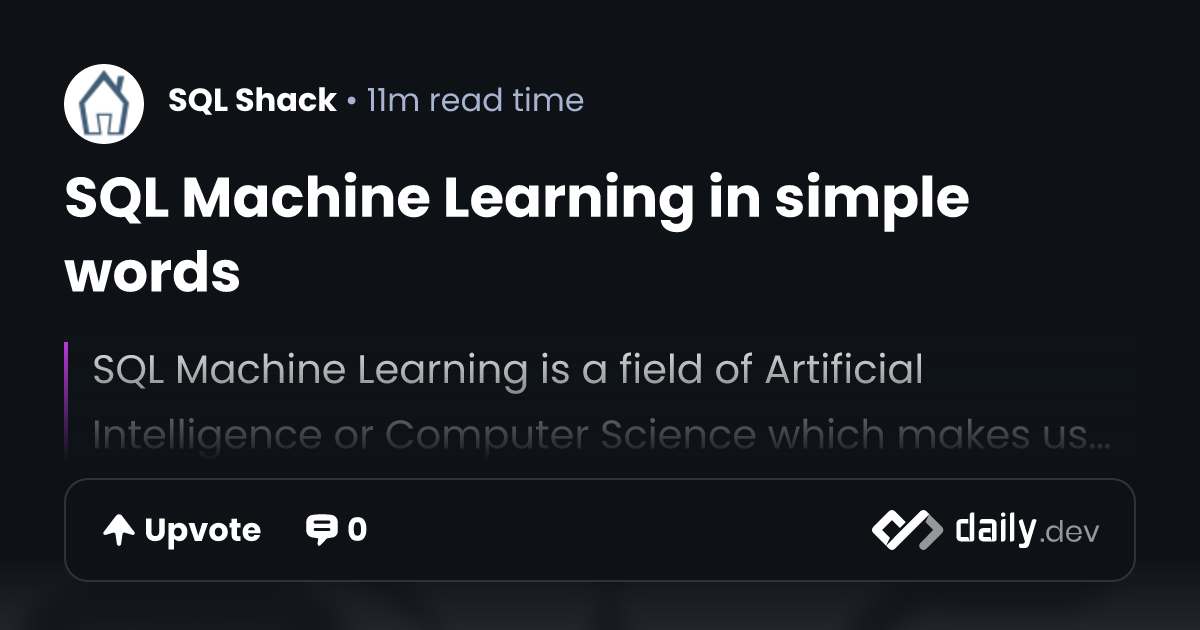 SQL Machine Learning in simple words | daily.dev