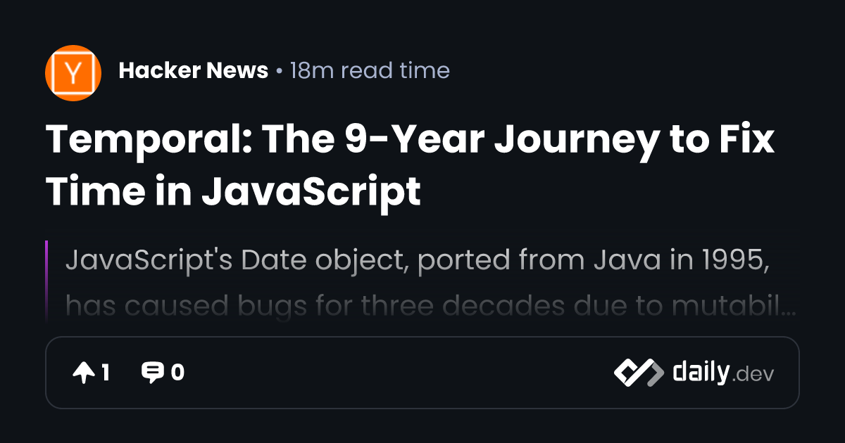Temporal: The 9-Year Journey to Fix Time in JavaScript