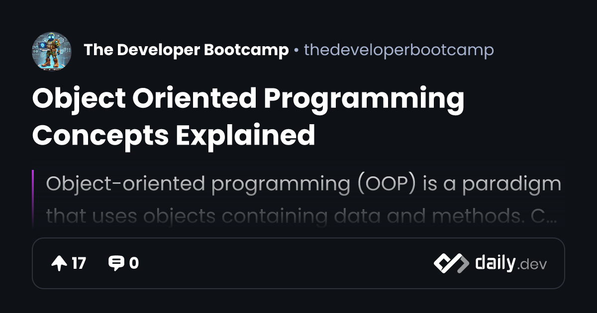 Object Oriented Programming Concepts Explained | daily.dev