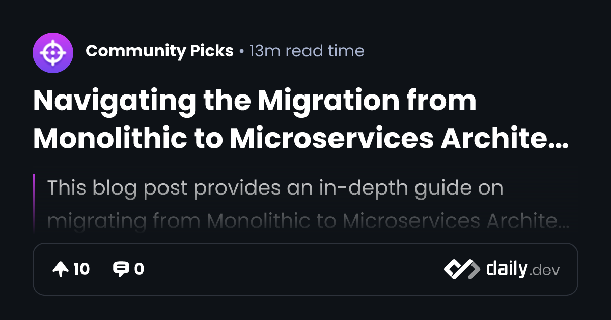 Navigating the Migration from Monolithic to Microservices Architecture ...