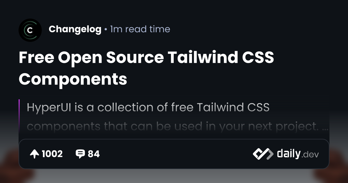 Free Open Source Tailwind CSS Components | daily.dev