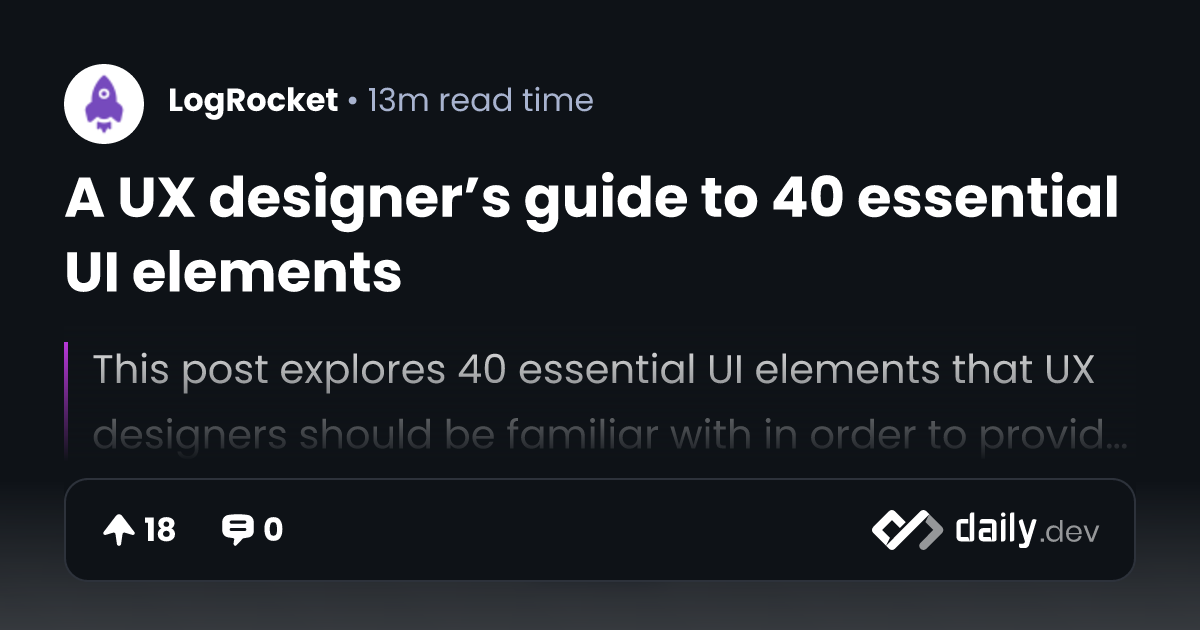 A UX designer’s guide to 40 essential UI elements