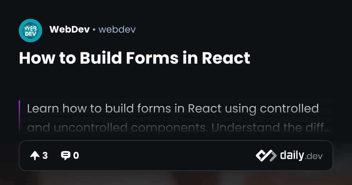How to Build Forms in React | daily.dev