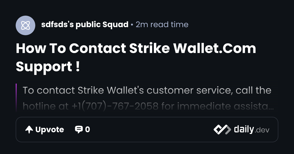 How To Contact Strike Wallet.Com Support ! | daily.dev