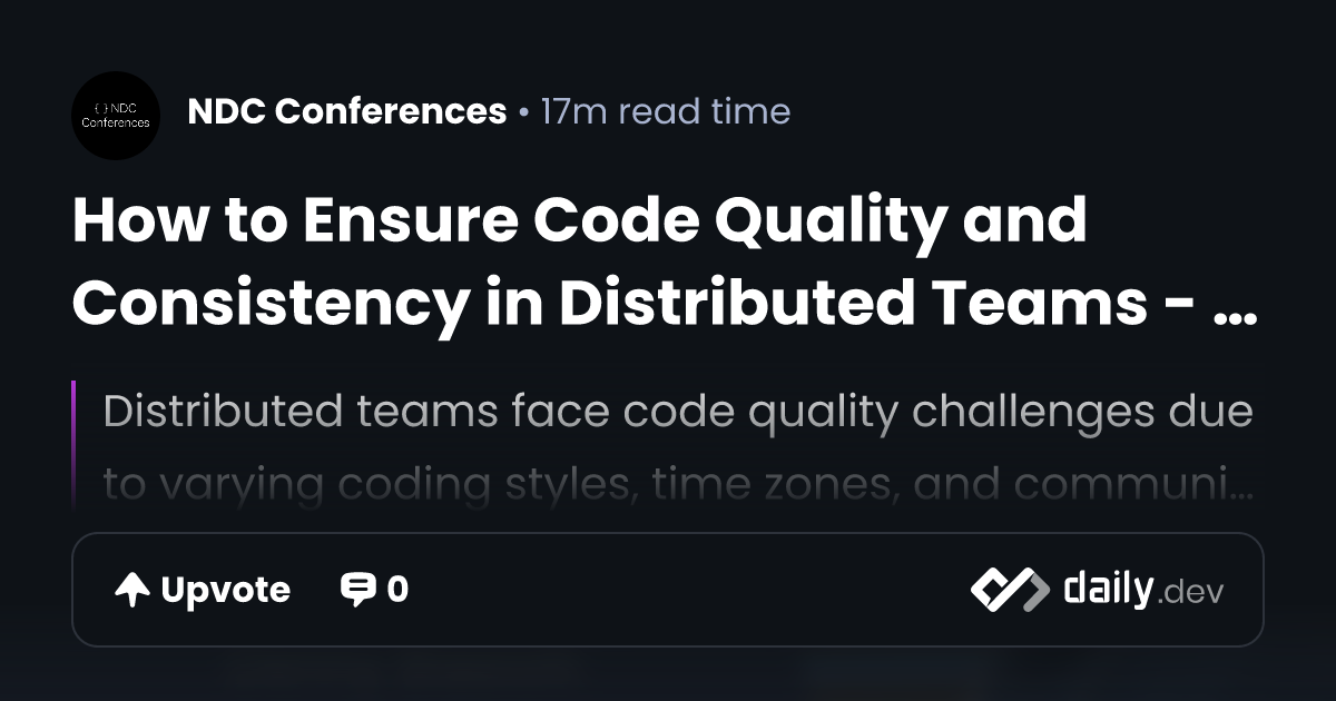 How to Ensure Code Quality and Consistency in...
