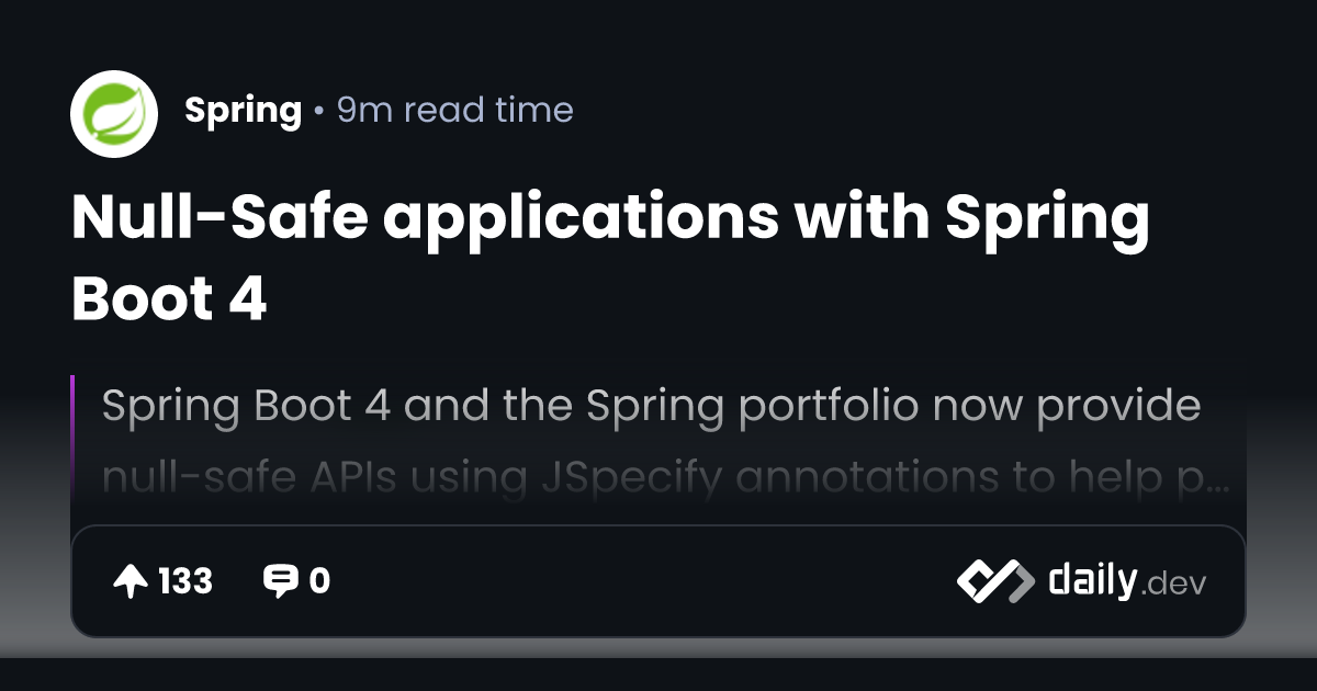 Null-Safe applications with Spring Boot 4 | daily.dev