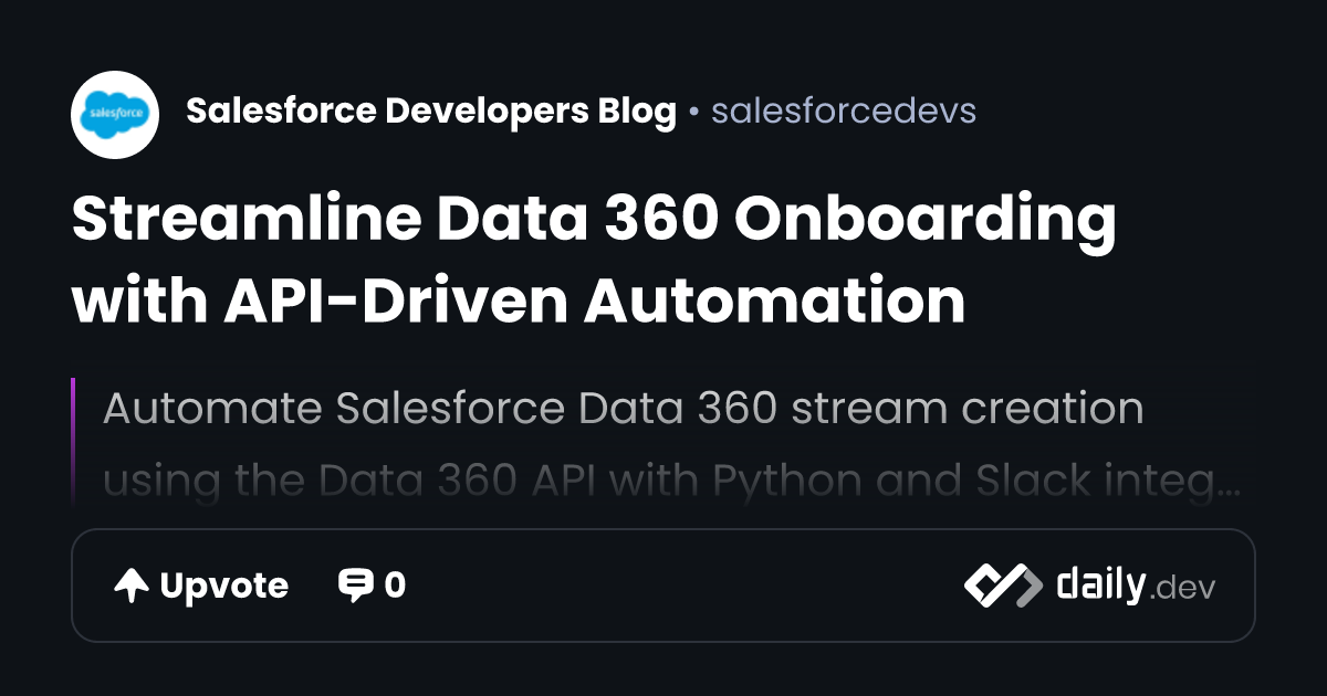 Streamline Data 360 Onboarding with API-Driven Automation