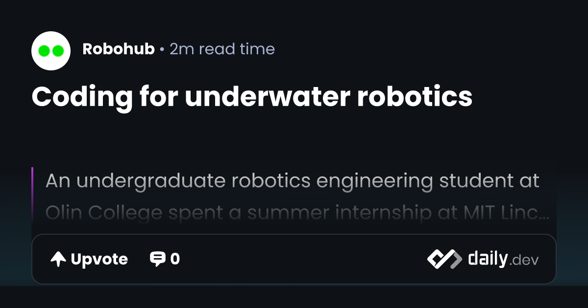 Coding for underwater robotics | daily.dev
