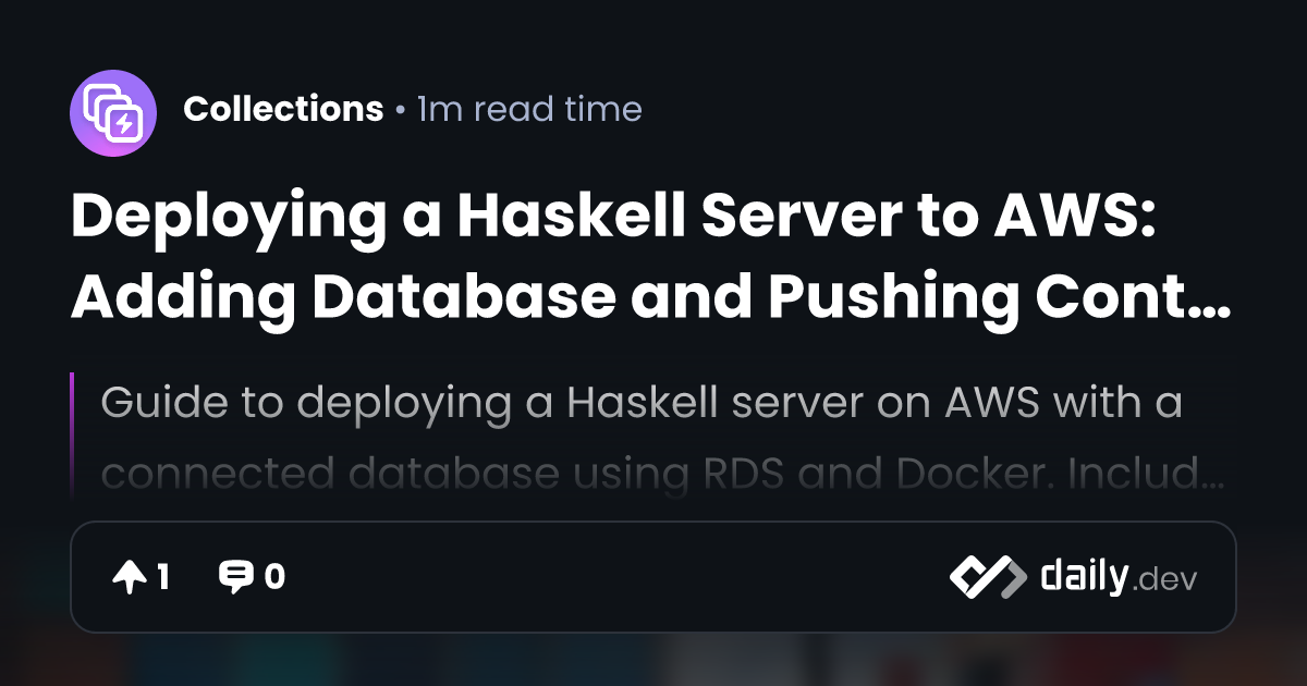 Deploying a Haskell Server to AWS: Adding Database and...