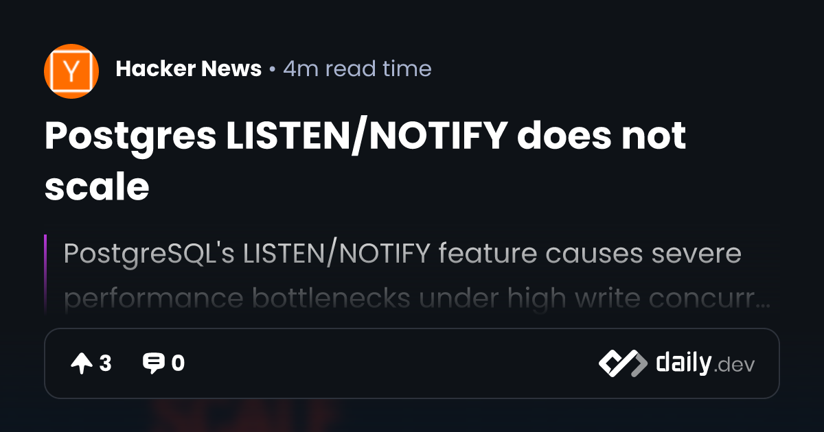 Postgres Listen Notify Does Not Scale Daily Dev