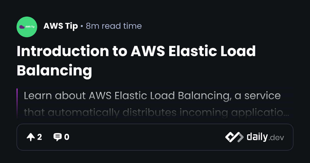 Introduction to AWS Elastic Load Balancing | daily.dev