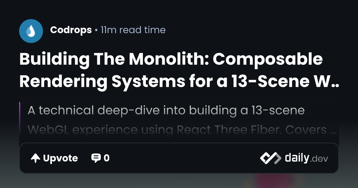 Building The Monolith: Composable Rendering Systems for a 13-Scene ...