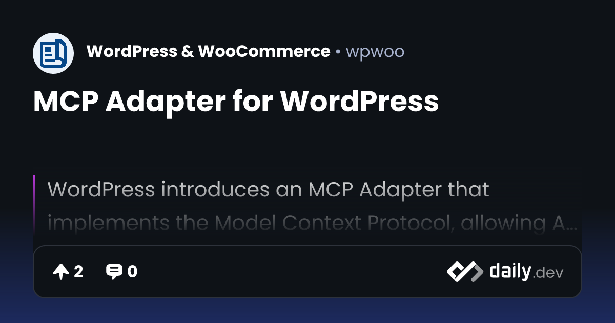MCP Adapter for WordPress | daily.dev