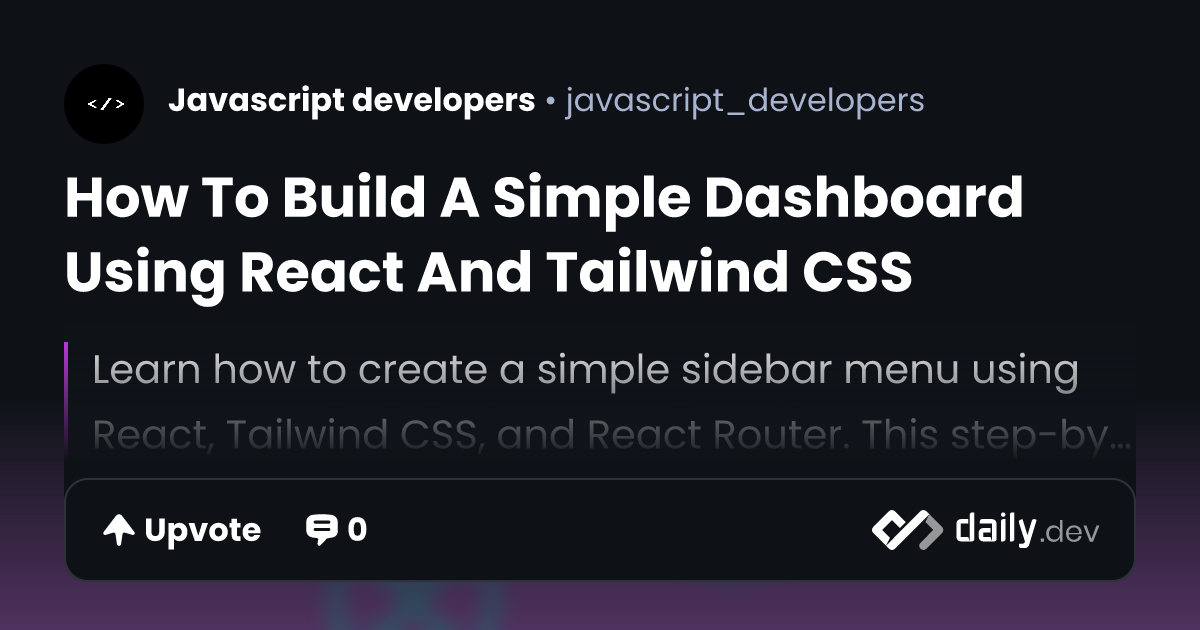 How To Build A Simple Dashboard Using React And Tailwind CSS