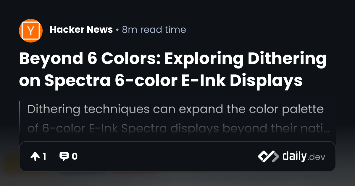 Beyond 6 Colors: Exploring Dithering on Spectra 6-color...