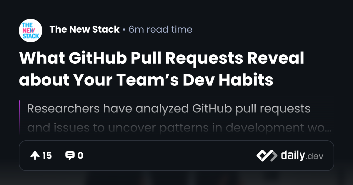 What GitHub Pull Requests Reveal about Your Team’s Dev...