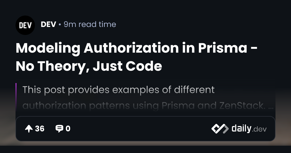 Modeling Authorization in Prisma - No Theory, Just Code